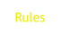 Rules